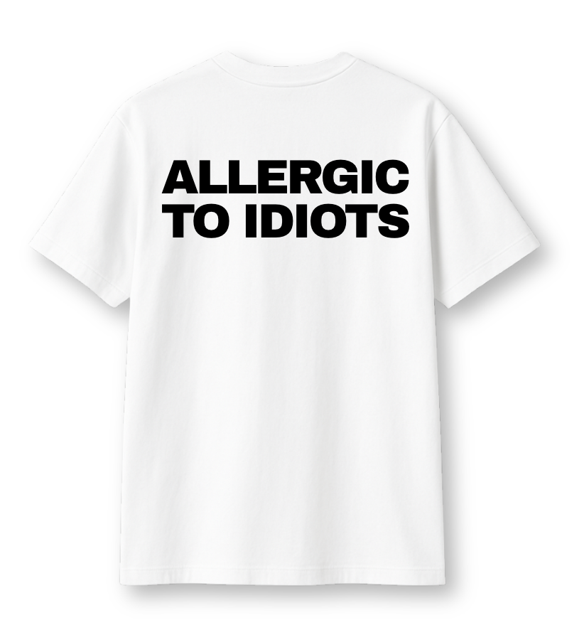 Allergic To Idiots Oversized Tee - White