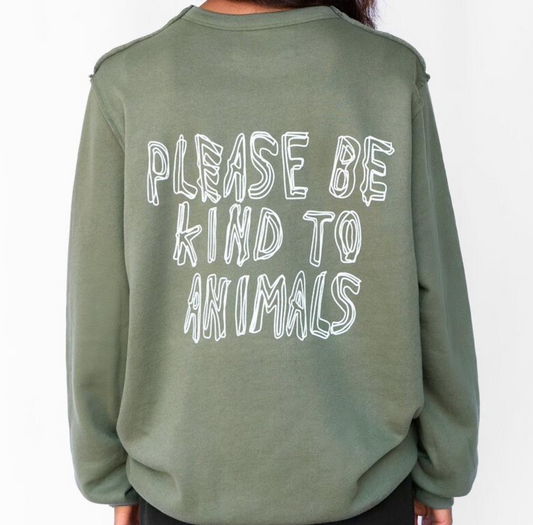 Moss- Please Be Kind To Animals Crewneck