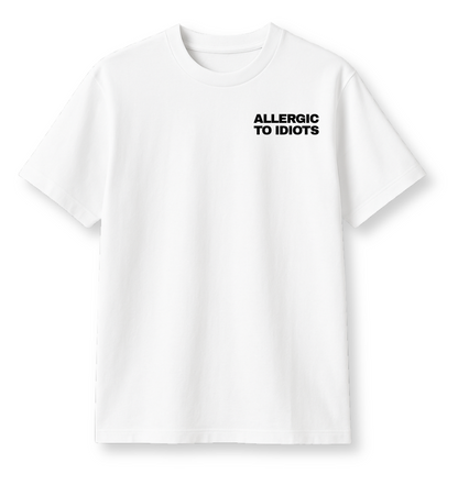 Allergic To Idiots Oversized Tee - White