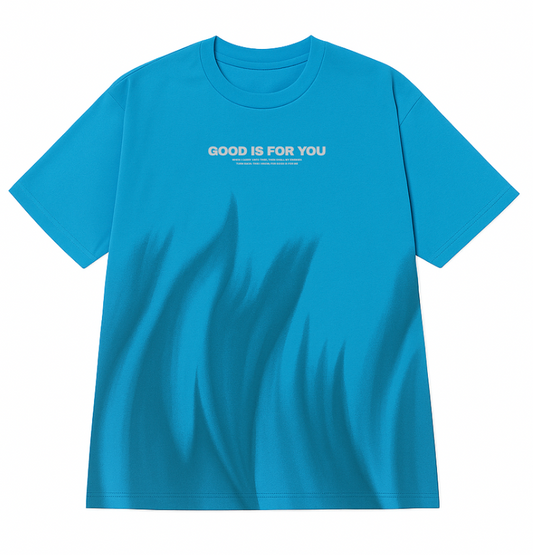 Good Is For You Oversized Tee - Blue